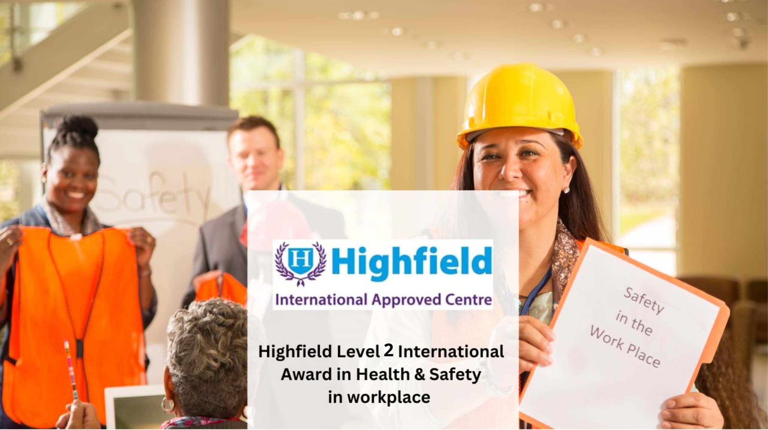 Highfield Level 2 International Award in Health and Safety in the Workplace
